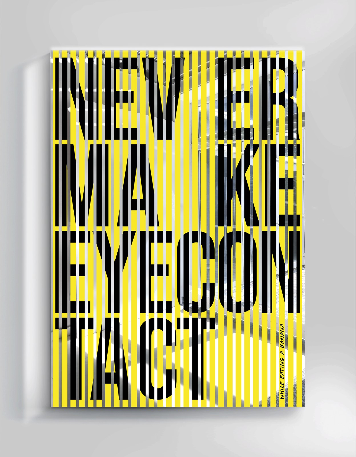 Never make eyecontact…while eating a banana